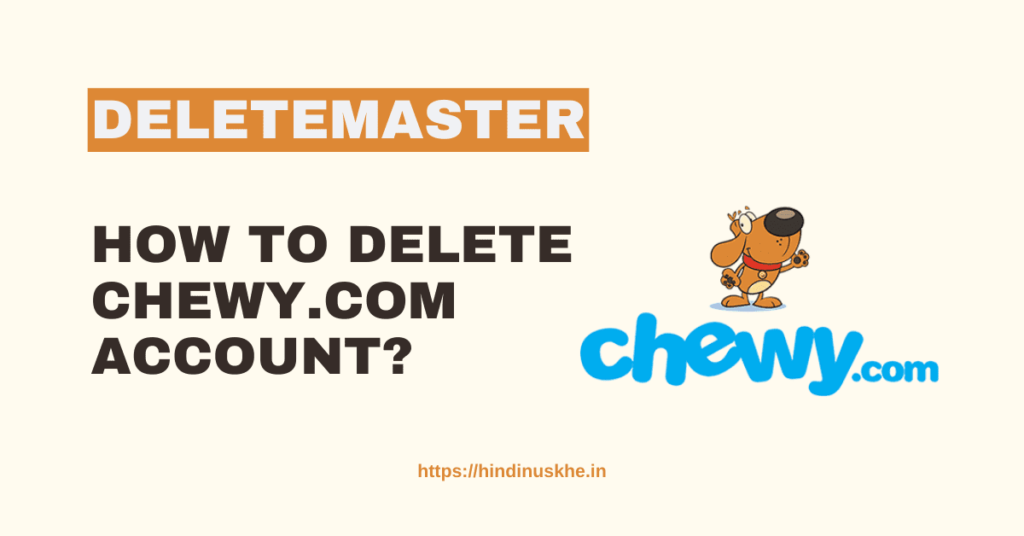 How to Delete Chewy Account